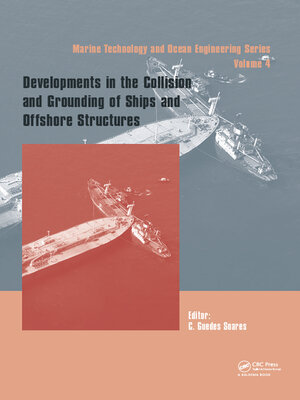 cover image of Developments in the Collision and Grounding of Ships and Offshore Structures